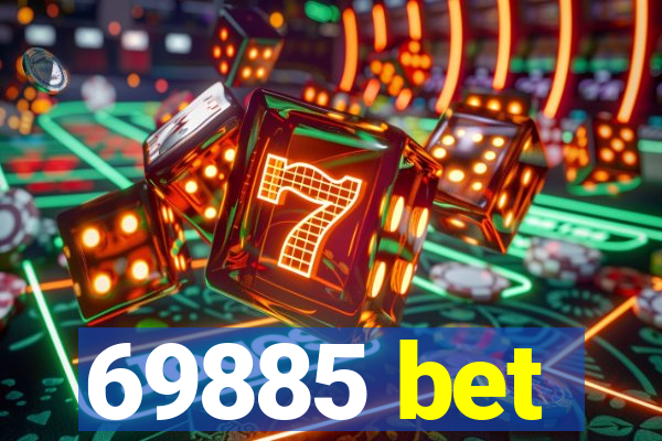 69885 bet